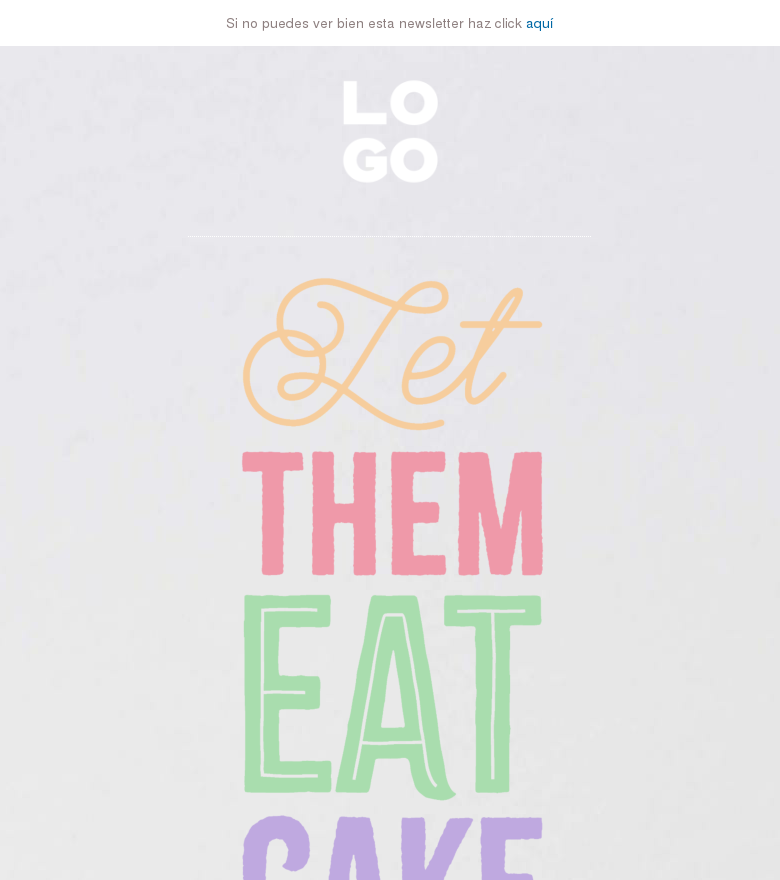 Plantilla email marketing Let them eat cake